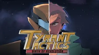 Tyrant Tactics: Birth of Revolution