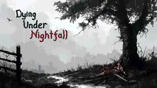 DYING UNDER NIGHTFALL