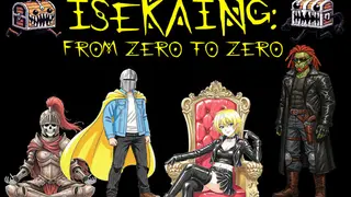 Isekaing: from zero to zero.