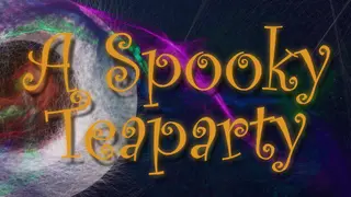 A Spooky Teaparty