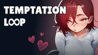 Temptation Loop