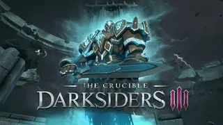 Darksiders III - The Crucible