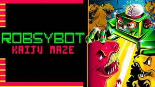 ROBSYBOT KAIJU MAZE