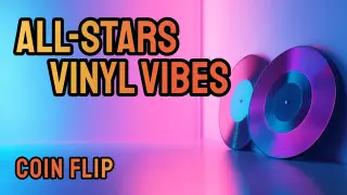 All-Star Vinyl Vibes: Coin Flip - Switch