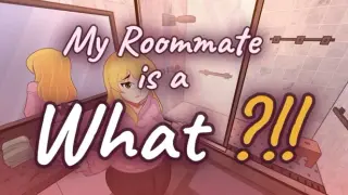 My Roommate is a What ?!!