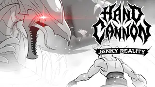 Hand Cannon: Janky Reality