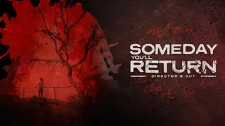 Someday You'll Return: Director's Cut