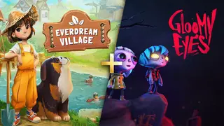 Everdream Village + Gloomy Eyes