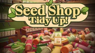 Seed Shop: Tidy Up!
