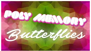 Poly Memory: Butterflies