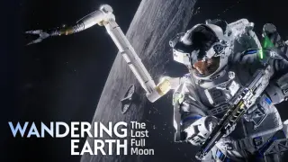 The Wandering Earth: The Last Full Moon