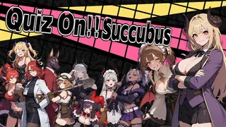 Quiz On!! Succubus