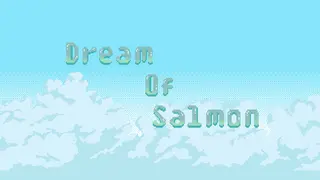 Dream Of Salmon