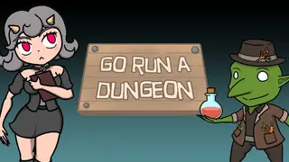 Go Run a Dungeon
