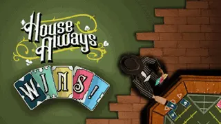 House Always WINS!