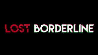 Lost Borderline