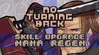 No Turning Back - Skill Upgrade - Mana Regeneration