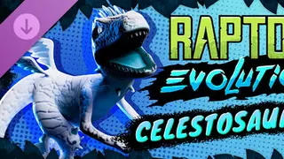Raptor Evolution: Celestosaurus Complete