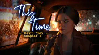 This Time - Part Two: Chapter 4