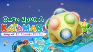 Once Upon A KATAMARI - King of All Sounds - Switch