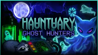 Hauntuary: GHOST HUNTERS