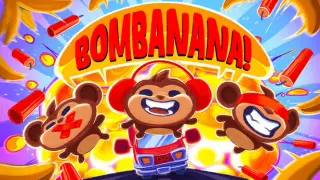 BOMBANANA!