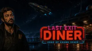 Last Exit Diner: Edge of Known Space