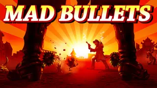 Mad Bullets