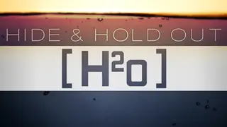 Hide & Hold Out - H2o