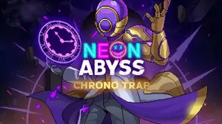 Neon Abyss - Chrono Trap