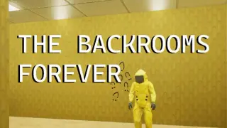 The Backrooms Forever