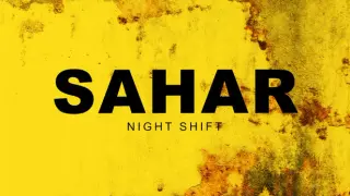 Sahar: Night Shift
