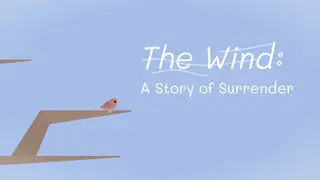 The Wind: A Story of Surrender