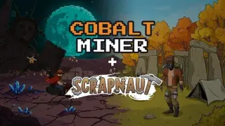 Cobalt Miner and Scrapnaut