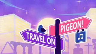 Travel On, Pigeon!