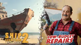 Ship Graveyard Simulator 2 x Low-Budget Repairs