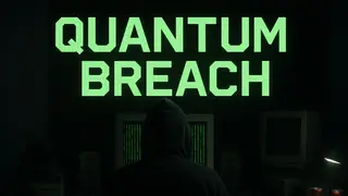 Quantum Breach