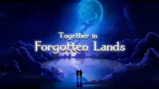 Together in Forgotten Lands