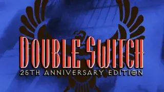 Double Switch - 25th Anniversary Edition - Switch