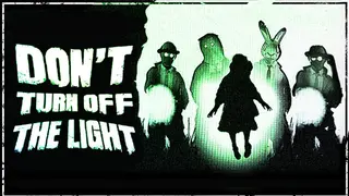 Don’t Turn Off the Light
