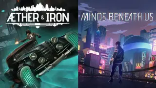 Aether & Iron + Minds Beneath Us
