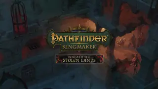 Pathfinder: Kingmaker Beneath the Stolen Lands DLC