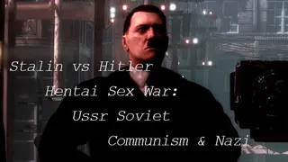 Stalin vs Hitler Hentai Sex War: Ussr Soviet Communism & Nazi