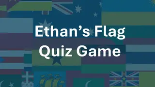 Ethan's Flag Quiz Game