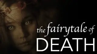 the fairytale of DEATH