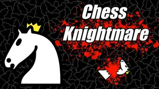 Chess Knightmare