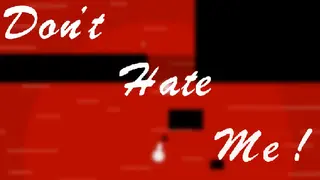 Don't Hate Me