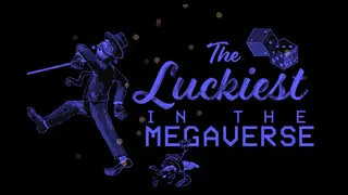 The Luckiest in the Megaverse