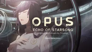 OPUS: Echo of Starsong - Original Soundtrack -Best Selection