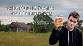 Adventure in Russia: Road to Harvetsky